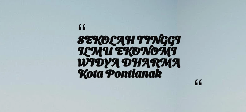 thumbnail for SEKOLAH TINGGI ILMU EKONOMI WIDYA DHARMA Kota Pontianak