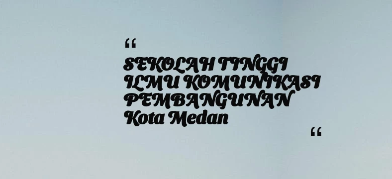 thumbnail for SEKOLAH TINGGI ILMU KOMUNIKASI PEMBANGUNAN Kota Medan