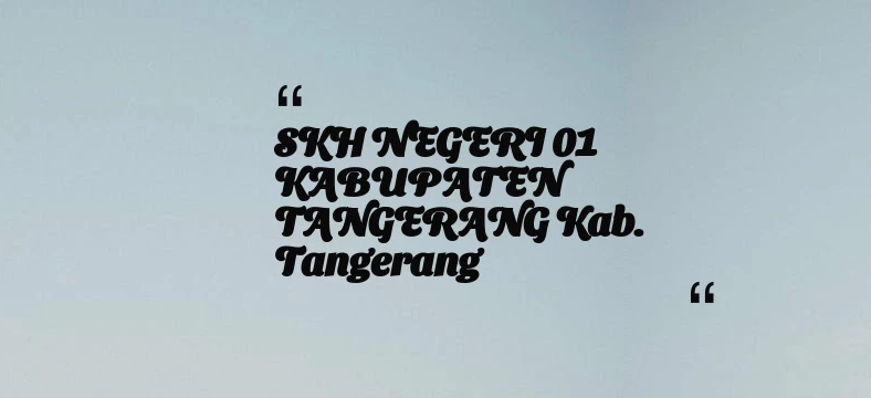 thumbnail for SKH NEGERI 01 KABUPATEN TANGERANG Kab. Tangerang