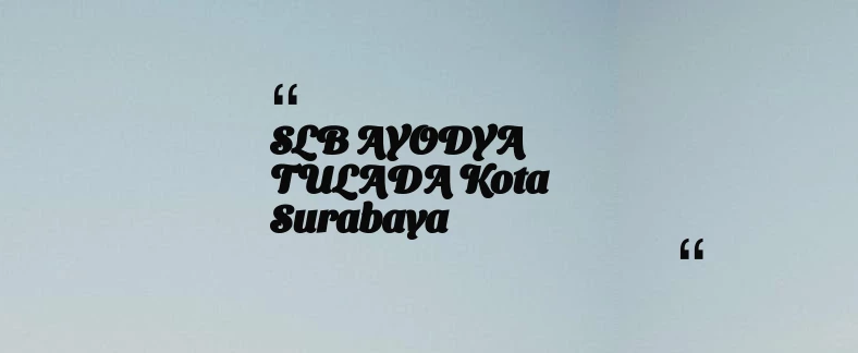 thumbnail for SLB AYODYA TULADA Kota Surabaya