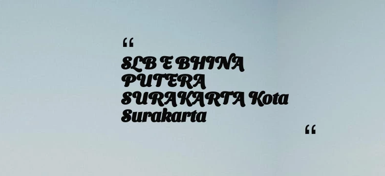 thumbnail for SLB E BHINA PUTERA SURAKARTA Kota Surakarta