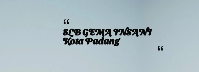 thumbnail for SLB GEMA INSANI Kota Padang