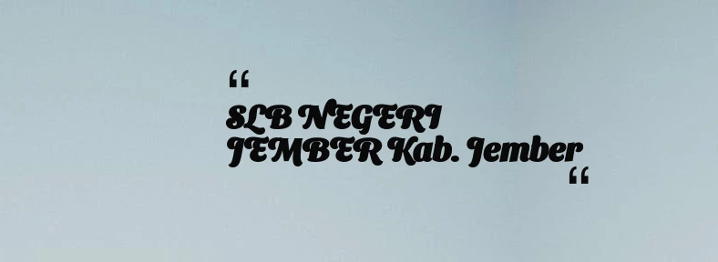 thumbnail for SLB NEGERI JEMBER Kab. Jember