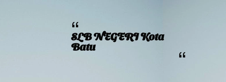 thumbnail for SLB NEGERI Kota Batu