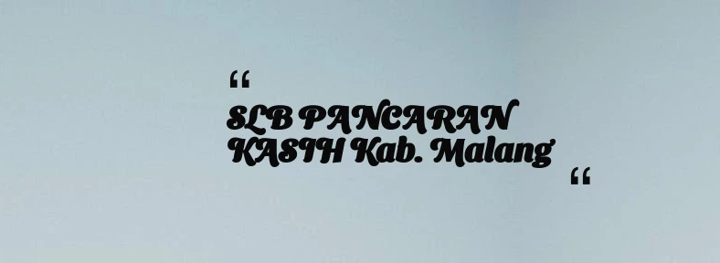 thumbnail for SLB PANCARAN KASIH Kab. Malang