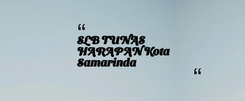 thumbnail for SLB TUNAS HARAPAN Kota Samarinda