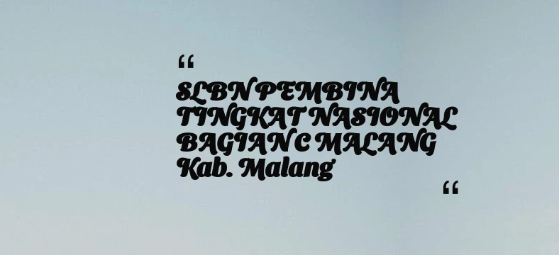 thumbnail for SLBN PEMBINA TINGKAT NASIONAL BAGIAN C MALANG Kab. Malang