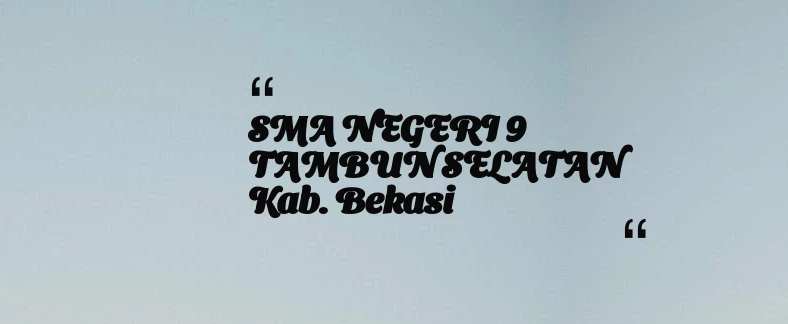 thumbnail for SMA NEGERI 9 TAMBUN SELATAN Kab. Bekasi