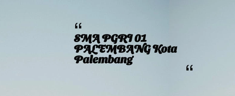 thumbnail for SMA PGRI 01 PALEMBANG Kota Palembang