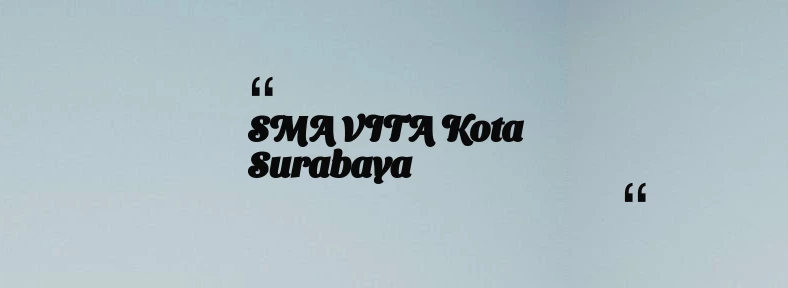 thumbnail for SMA VITA Kota Surabaya
