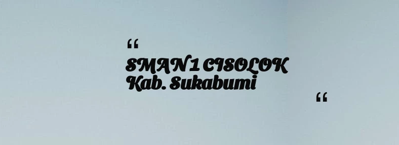 thumbnail for SMAN 1 CISOLOK Kab. Sukabumi