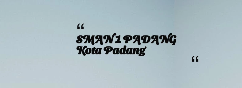 thumbnail for SMAN 1 PADANG Kota Padang