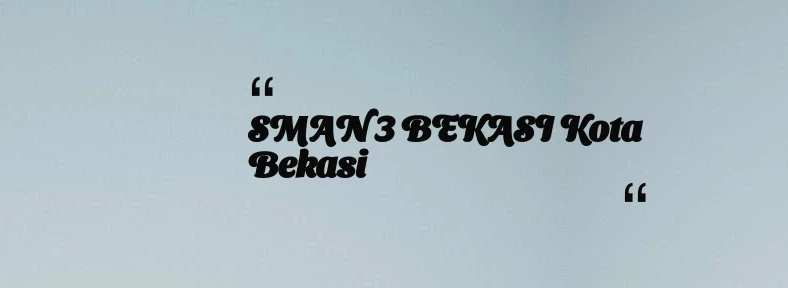 thumbnail for SMAN 3 BEKASI Kota Bekasi