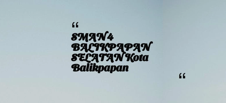 thumbnail for SMAN 4 BALIKPAPAN SELATAN Kota Balikpapan