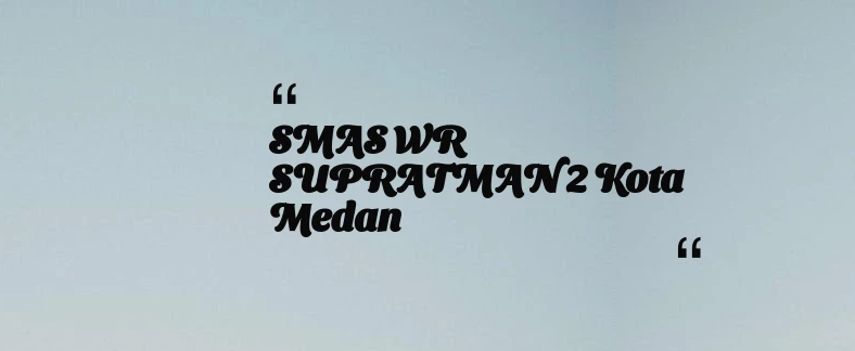 thumbnail for SMAS WR SUPRATMAN 2 Kota Medan