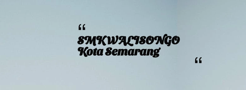 thumbnail for SMK WALISONGO Kota Semarang