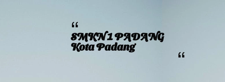 thumbnail for SMKN 1 PADANG Kota Padang