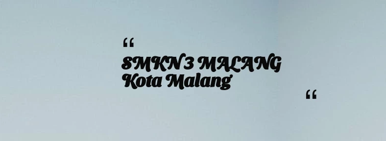 thumbnail for SMKN 3 MALANG Kota Malang