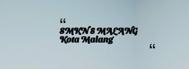 thumbnail for SMKN 8 MALANG Kota Malang