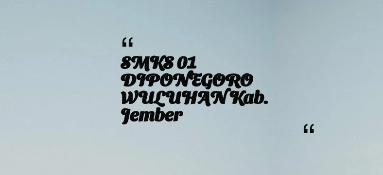 thumbnail for SMKS 01 DIPONEGORO WULUHAN Kab. Jember