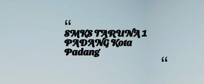 thumbnail for SMKS TARUNA 1 PADANG Kota Padang