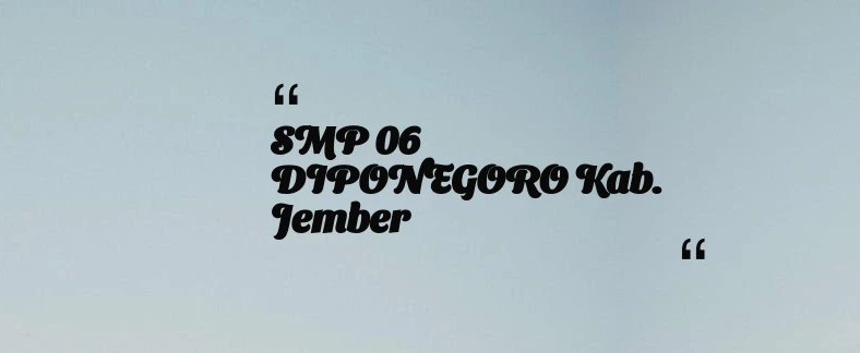 thumbnail for SMP 06 DIPONEGORO Kab. Jember