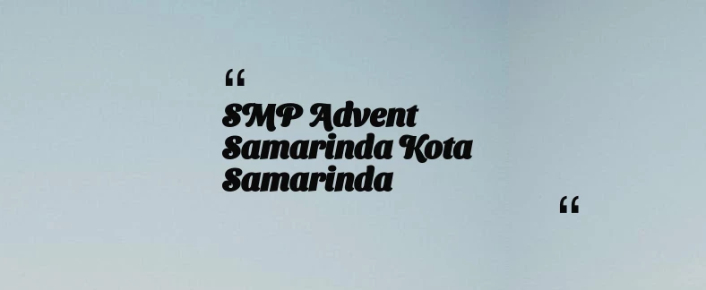 thumbnail for SMP Advent Samarinda Kota Samarinda