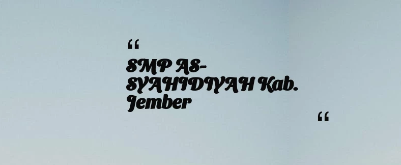 thumbnail for SMP AS-SYAHIDIYAH Kab. Jember