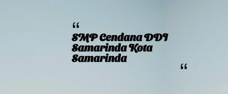thumbnail for SMP Cendana DDI Samarinda Kota Samarinda