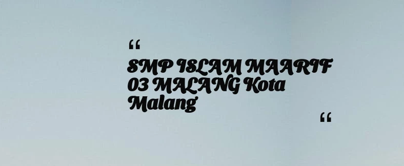 thumbnail for SMP ISLAM MAARIF 03 MALANG Kota Malang