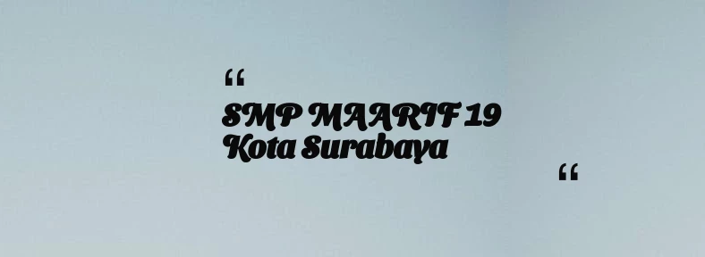 thumbnail for SMP MAARIF 19 Kota Surabaya