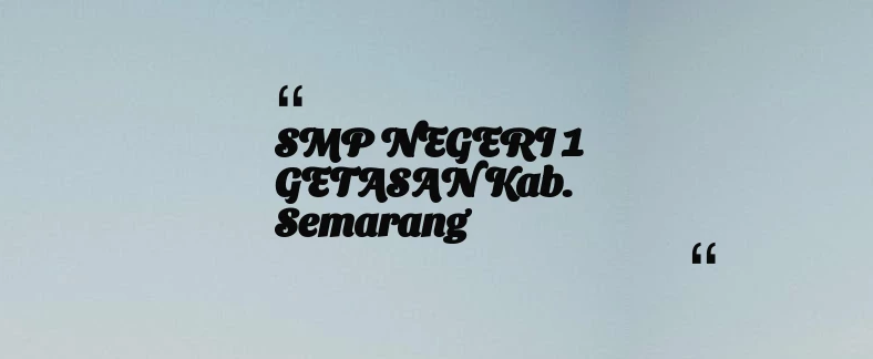 thumbnail for SMP NEGERI 1 GETASAN Kab. Semarang