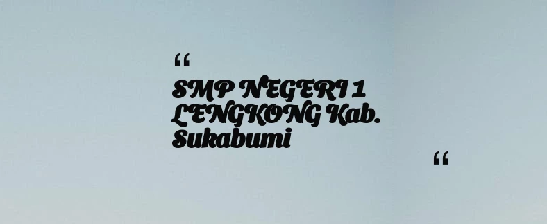 thumbnail for SMP NEGERI 1 LENGKONG Kab. Sukabumi