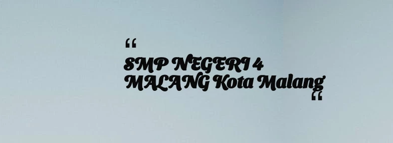 thumbnail for SMP NEGERI 4 MALANG Kota Malang