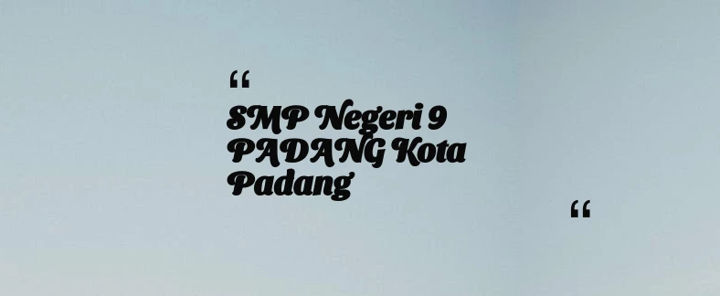 thumbnail for SMP Negeri 9 PADANG Kota Padang