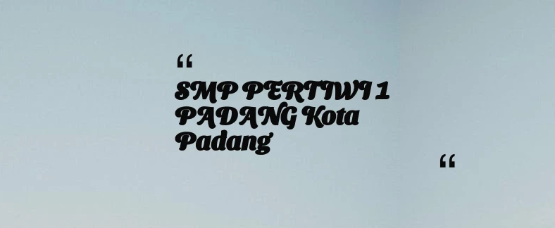 thumbnail for SMP PERTIWI 1 PADANG Kota Padang