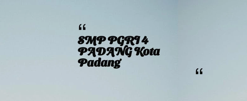 thumbnail for SMP PGRI 4 PADANG Kota Padang