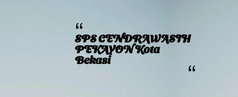 thumbnail for SPS CENDRAWASIH PEKAYON Kota Bekasi
