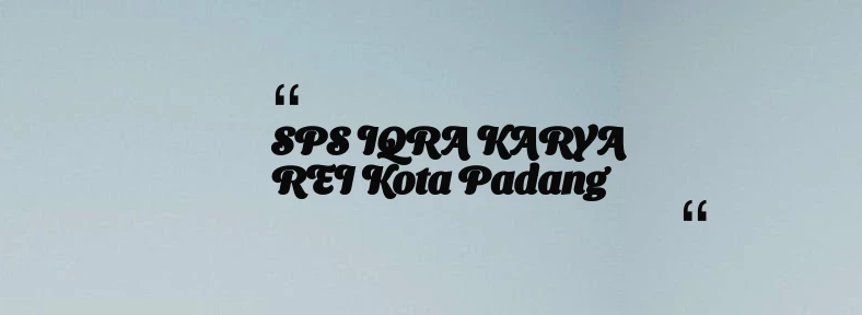 thumbnail for SPS IQRA KARYA REI Kota Padang