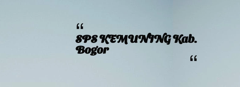 thumbnail for SPS KEMUNING Kab. Bogor