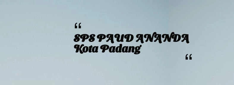 thumbnail for SPS PAUD ANANDA Kota Padang