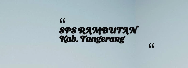 thumbnail for SPS RAMBUTAN Kab. Tangerang