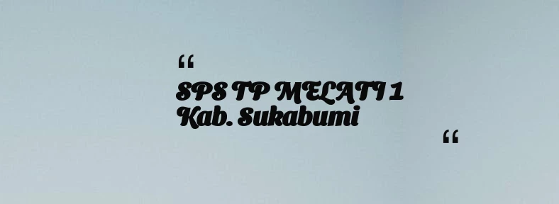 thumbnail for SPS TP MELATI 1 Kab. Sukabumi