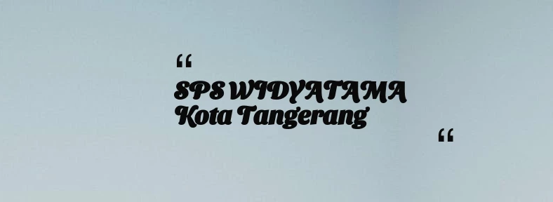 thumbnail for SPS WIDYATAMA Kota Tangerang