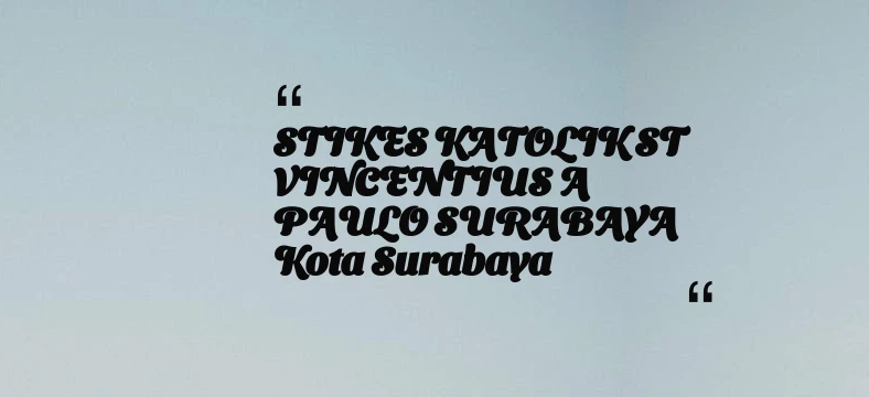 thumbnail for STIKES KATOLIK ST VINCENTIUS A PAULO SURABAYA Kota Surabaya