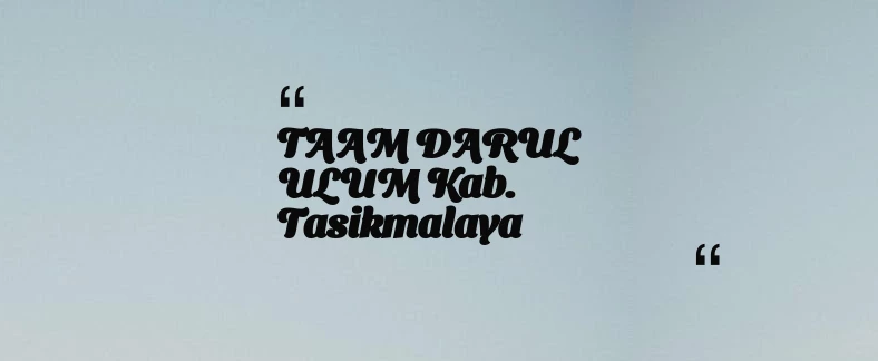 thumbnail for TAAM DARUL ULUM Kab. Tasikmalaya