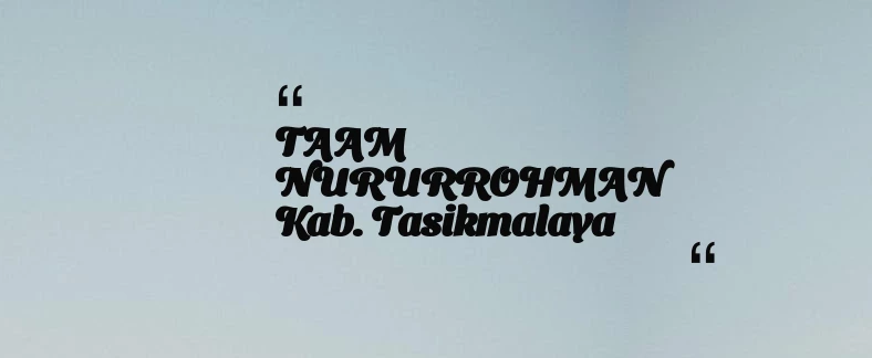 thumbnail for TAAM NURURROHMAN Kab. Tasikmalaya