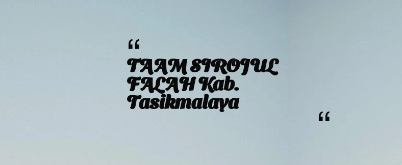 thumbnail for TAAM SIROJUL FALAH Kab. Tasikmalaya