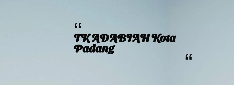 thumbnail for TK ADABIAH Kota Padang