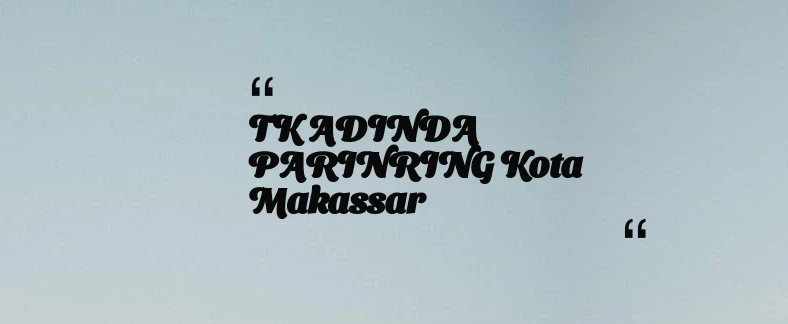 thumbnail for TK ADINDA PARINRING Kota Makassar